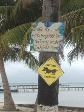 hot dog crossing sign in Caye Cauker, Belize – Best Places In The World To Retire – International Living
